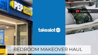 BEDROOM MAKEOVER HAUL | PEP HOME | SHEET STREET | TAKEALOT | OSMANS HOME | SOUTH AFRICAN YOUTUBER