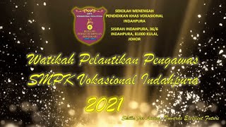 MAJLIS WATIKAH PELANTIKAN PENGAWAS SMPKVIP TAHUN 2021