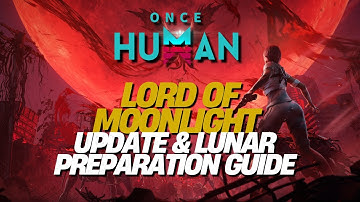 Once Human: Lunar Revelry S2 Prep Guide - New Weapons, Mods & Lord of Moonlight!