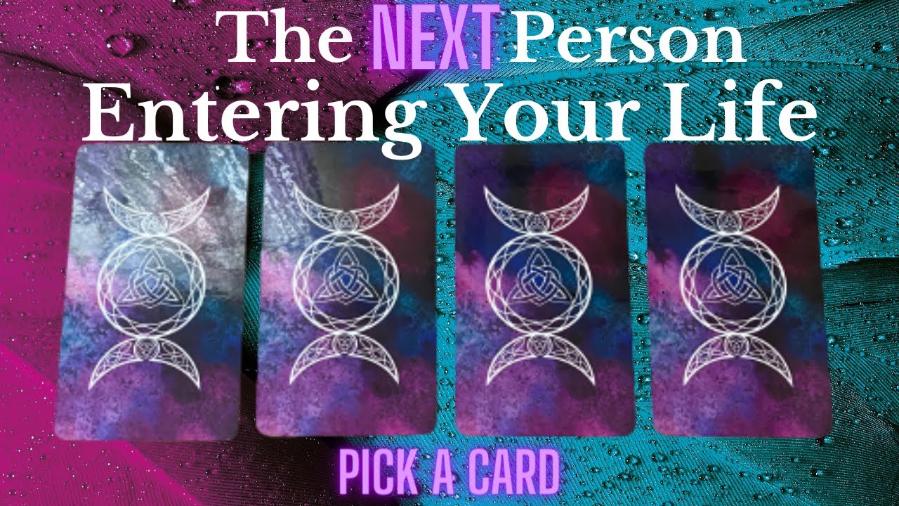 The Next Person Entering Your Life | Pick A Card | Tarot Reading - YouTube