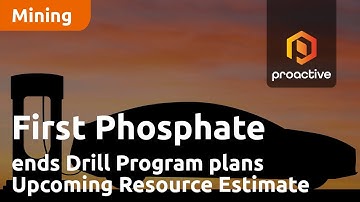 First Phosphate Corp ends Drill Program plans Upcoming Resource Estimate at Bégin-Lamarche Project