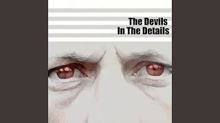 The Devils In The Details