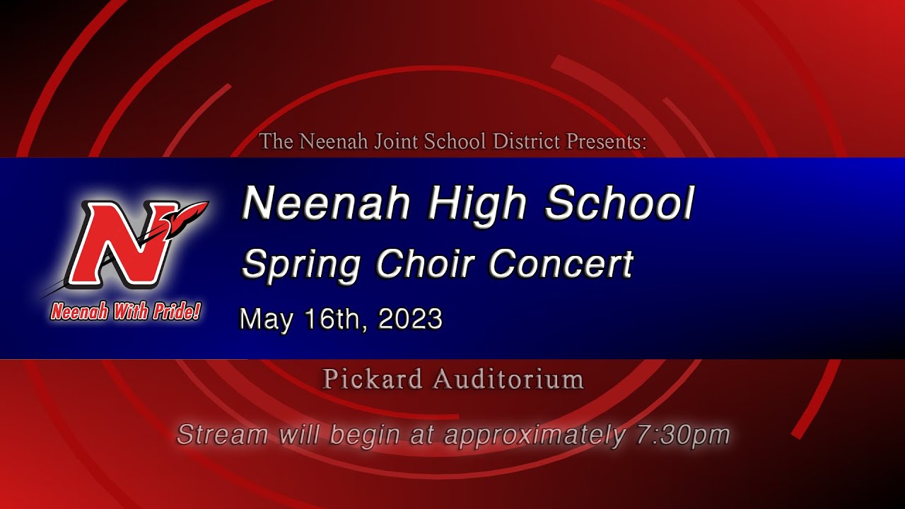 2023 Neenah High School Spring Choir Concert - YouTube