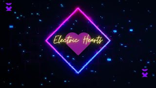 Electric Hearts  -  (Official Music Video) - Legend | EDM Song