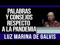 LUZ MARINA DE GALVIS - PALABRAS DE FORTALEZA ESPIRITUAL respecto a la pandemia que nos rodea.