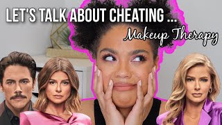 Vanderpump Rules #scandoval: Makeup Therapy. Let’s Talk About Cheating GRWM!