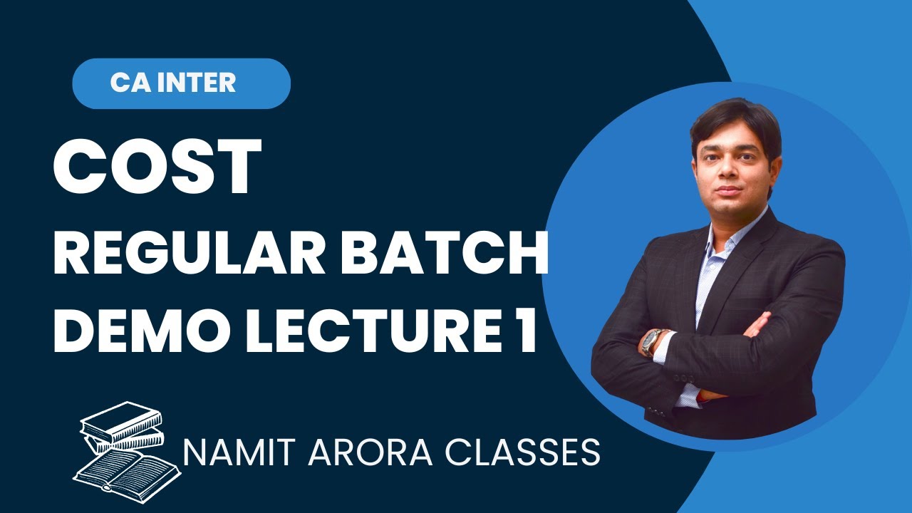CA INTER COST REGULAR BATCH NEW COURSE DEMO LECTURE 1
