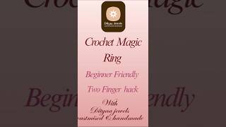 Beginner Friendly Magic Ring hack #youtubeshorts #crochet #tutorialamigurumicompleto#crocheyoutuber