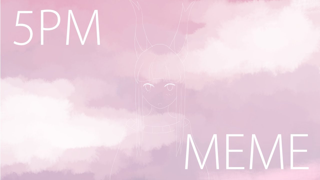 5pm - Meme