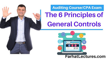 General Controls for Information Technology Audi:.  6 Principles