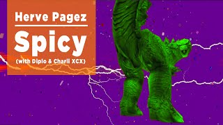 Herve Pagez - Spicy with Diplo & Charli XCX