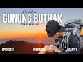 GUNUNG BUTHAK - Pendakian Pertama kita Langsung Jalur Baru Tanjakan PHP