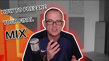 How To Prepare A Mix For Mastering