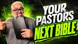 Presenting your Pastors Next Bible
