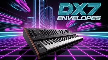 DX7 Envelopes Made SIMPLE For FM Synthesis Beginners?