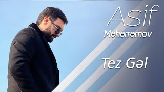 Asif Məhərrəmov - Tez Gəl