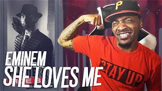 SO EMINEM LOVE "WE LIKE THOSE TOO! | Eminem - She Loves Me (REACTION!!!)