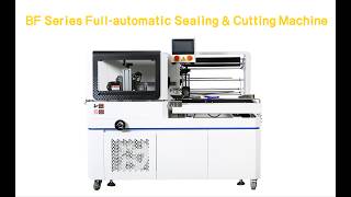 BF Series Full-automatic Sealing & Cutting Machine