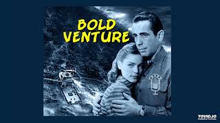 Bold Venture Ep23 The Ghost Ship