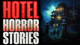 5 TRUE Scary HOTEL HORROR Stories | True Scary Stories