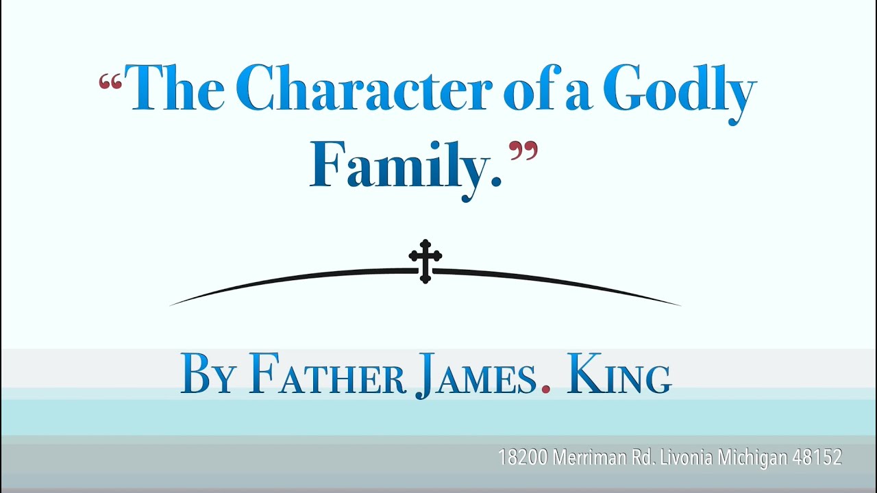 The Character Of A Godly Family By Father James Kings YouTube the-character-of-a-godly-family-by-father-james-kings-youtube