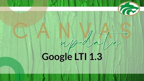 Canvas: Google LTI 1.3