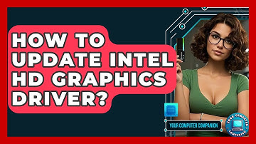 How To Update Intel HD Graphics Driver? - Your Computer Companion