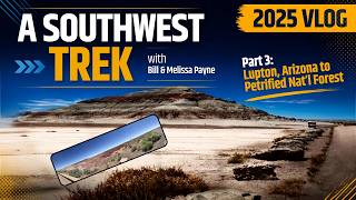 A Southwest Trek with Bill Melissa Payne - 2025 VLOG Part 3