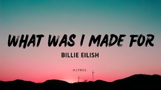 Billie Eilish - What Was I Made For Lyrics
