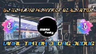 DJ KOMANG MONTAGE JEDAG JEDUG GLADIATOR - MUBAROK FVNKY