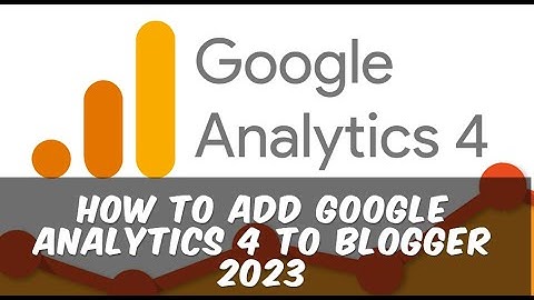 How to Add Google Analytics 4 on Blogger  2023 | How to add google analytics 4 to blogger 2023