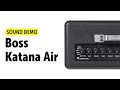 Boss Katana Air Sound Demo (no talking)