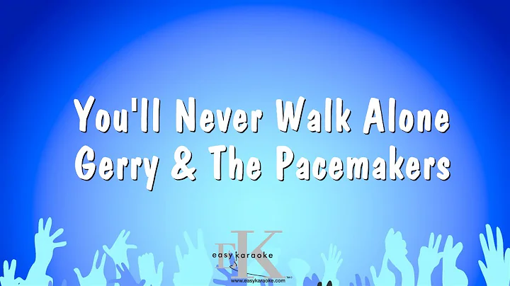 You'll Never Walk Alone - Gerry & The Pacemakers (Karaoke Version)