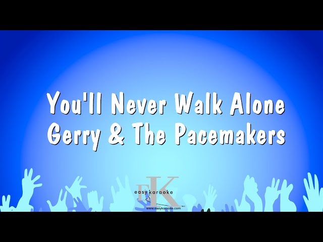 You'll Never Walk Alone - Gerry & The Pacemakers (Karaoke Version)