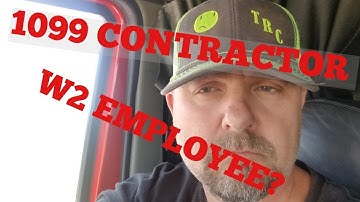 1099 CONTRACTOR OR W2 EMPLOYEES SOME OF THE DIFFERENCES