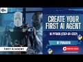 DON'T REGRET It! Learn to Build Your FIRST AI Agent in Python TODAY