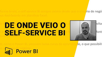 [Power BI] De Onde Veio O Self-Service BI