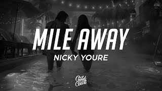 Nicky Youre - Mile Away (Lyrics)