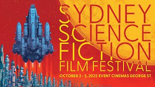 OFFICIAL TRAILER | 2025 Sydney Science Fiction Film Festival
