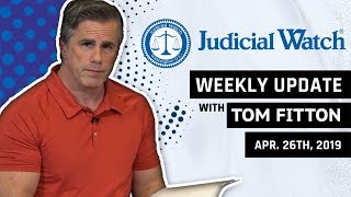 Tom Fitton's Weekly Update: Clinton Emails Found in Obama WH & #MuellerReport Aftermath