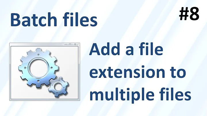 How to add a file extension to multiple files at once using a batch file (Batch files #8)