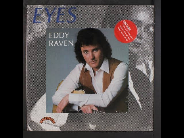 Eddy Raven - You've Got Those Eyes