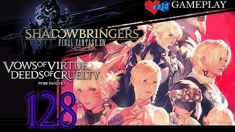 My FFXIV ShadowBringers 5.1 QUEST: One Final Journey Chapter 128