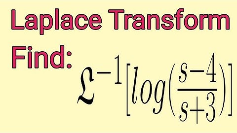 Find the inverse Laplace transform of log(s-4)/(s+3)||#laplace #inverselaplace