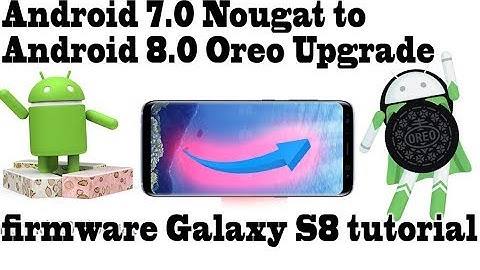 Official Android 7.0 Nougat to Android 8.0 Oreo Upgrade Galaxy S8 tutorial; installing Oreo firmware