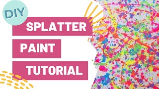 DIY Splatter Paint Tutorial