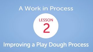 EiE - A Work in Process: Improving a Play Dough Process Lesson 2 in Chicopee, MA