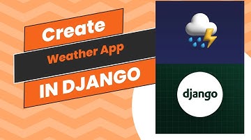 How To Create Weather App in Django Using OpenWeatherMap API | Django Tutorial For Beginners