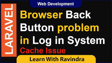 Cache Issue in Login| Browser Back button goes to previous page | Browser back logout in Laravel