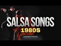 1980s Salsa Hits That Will Make You Move Best Salsa Songs 1980s Salsa Hits That Will Make You Move Best Salsa Songs